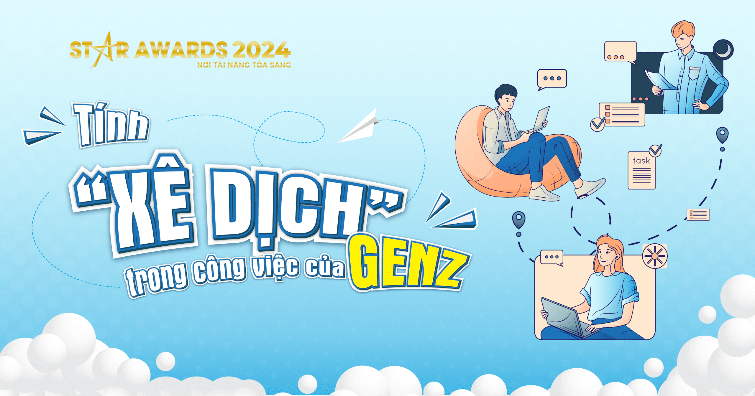 [SERIES CHUYỆN NGHỀ] TOPIC 4: “TÍNH XÊ DỊCH TRONG CÔNG VIỆC CỦA GEN Z”